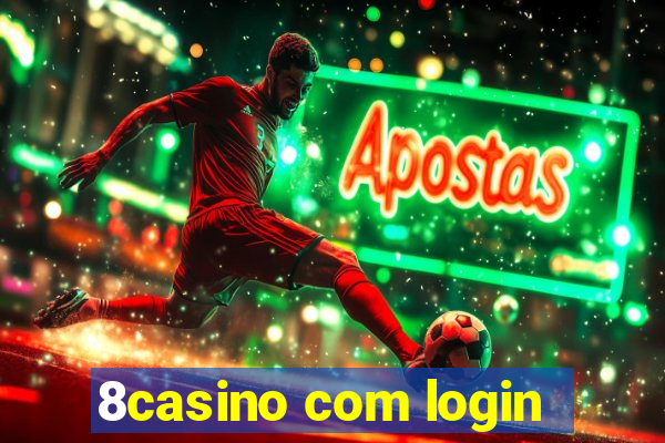 8casino com login